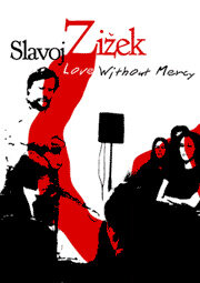 Love Without Mercy: Slavoj Zizek (2003) постер