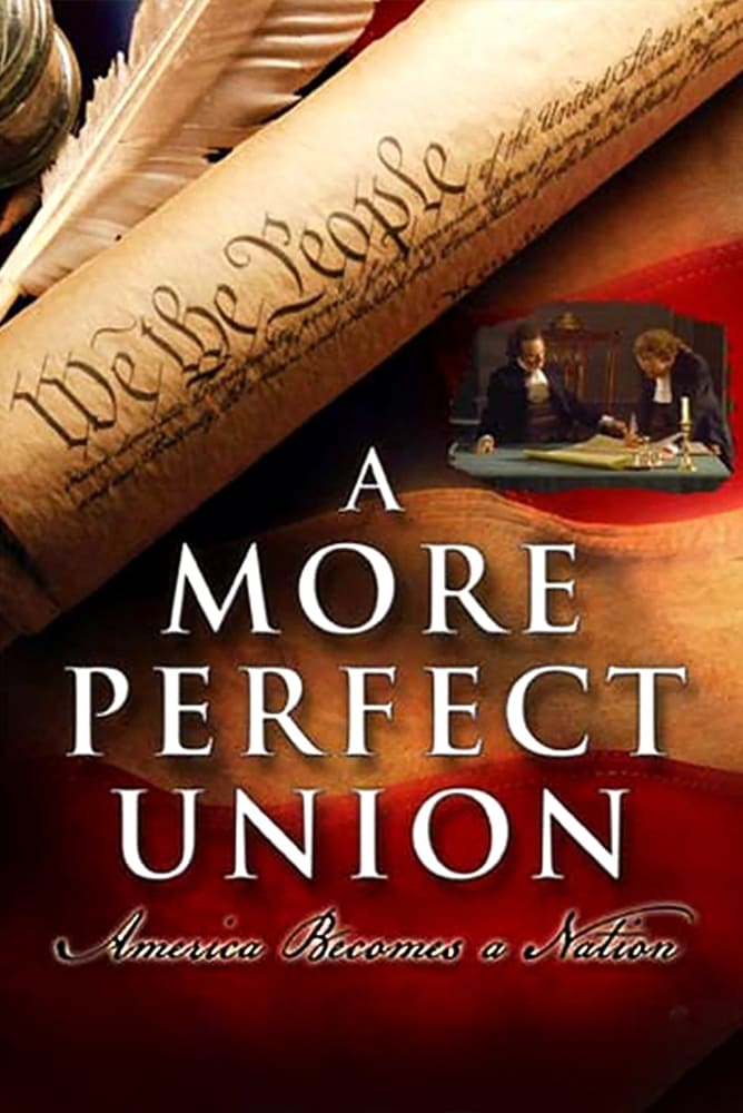 A More Perfect Union: America Becomes a Nation (1989) постер