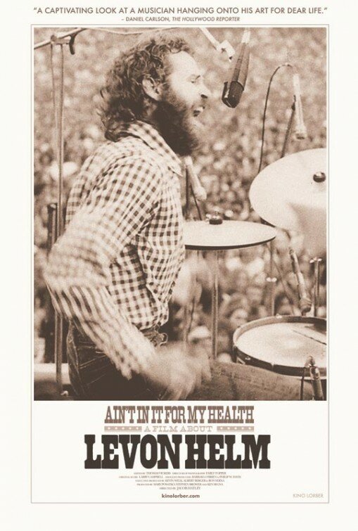 Ain't in It for My Health: A Film About Levon Helm (2010) постер