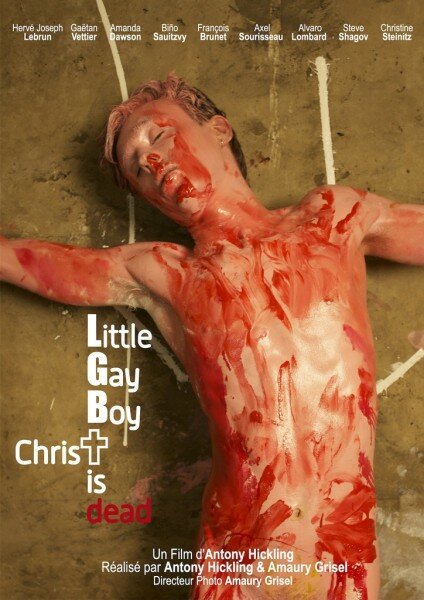 Маленький мальчик-гей, Христос мёртв (2012) постер