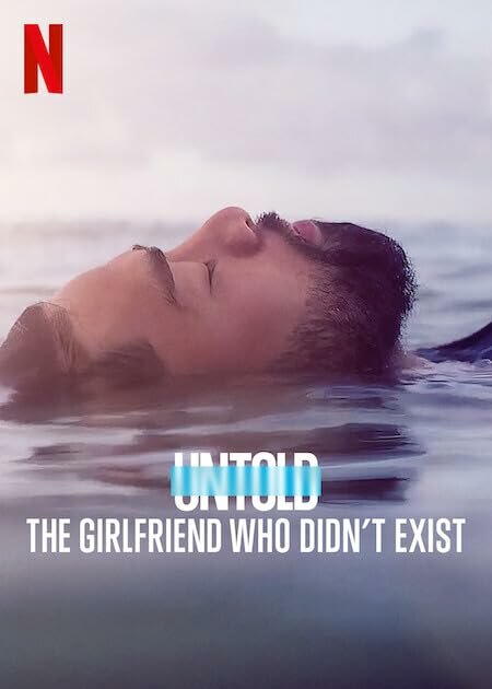 Untold: The Girlfriend Who Didn't Exist (2022) постер