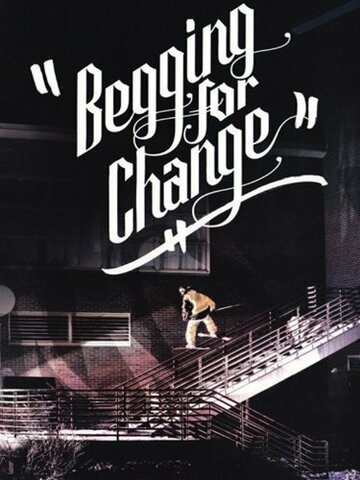 Begging for Change (2006)