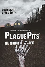 Plaguepits: The Torture Dead (2023)