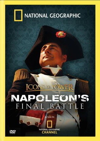Icons of Power: Napoleon's Final Battle (2006)